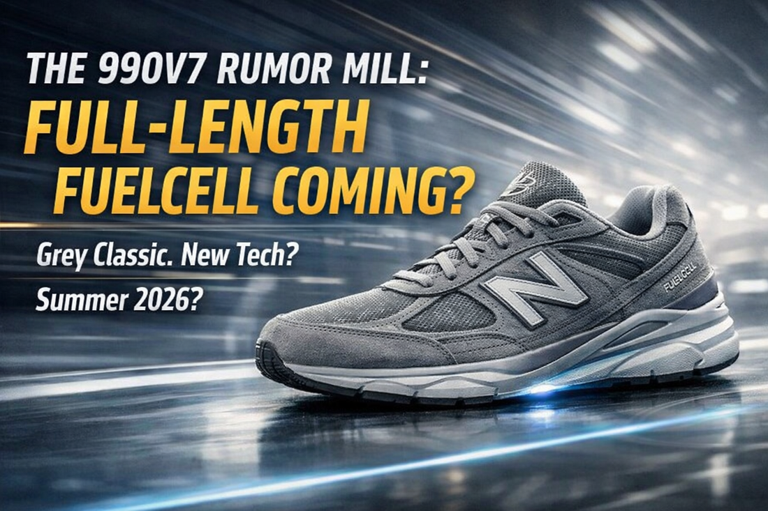 New Balance 990v7 Rumors 2026: Will Full-Length FuelCell Redefine Grey Running Icons?