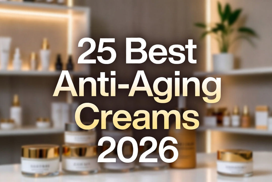 25 Best Anti-Aging Creams 2026: The Ultimate Guide to Youthful Glow | Scent Lab 33